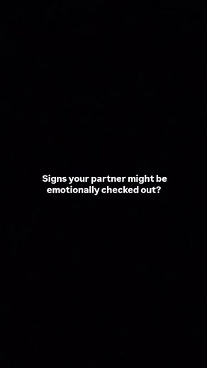 1.7K views | 7 Signs Your Partner Might Be Emotionally Checked Out...