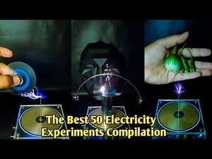 The Best 50 Electricity Experiments Compilation