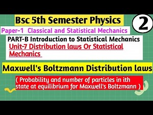 L-2|Maxwell's Boltzmann Statistics | Distribution Laws | Bsc 5th Sem Physics | Statistical mechanics