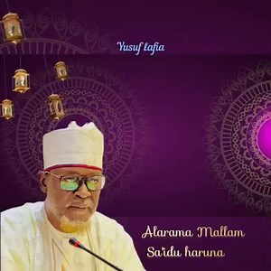 Alaramma Malam Sa'idu Haruna Hafizahullah #reelssagirusalisubala #viralreels #highlightseveryonefollowers #Ahmad #daawah #Guruntum #monitazation2025 Bin Salis Abu Abdallah | Sagiru Salisu Bala