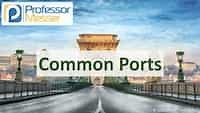 Common Ports - N10-008 CompTIA Network  : 1.5