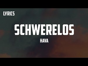 HAVA - Schwerelos (Lyrics)
