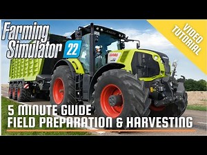 Farming Simulator 22: From Field Preparation to Harvesting - 5 minute tutorials #fs22