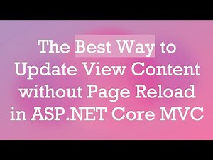 The Best Way to Update View Content without Page Reload in ASP.NET Core MVC