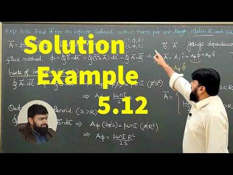 L52.1 Example 5.12 Vector Potential of an Infinite Solenoid | Gauge Dependence & Stokes’ Theorem