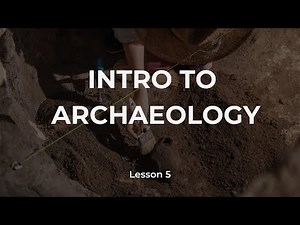 Introduction to Archaeology: What Do the Dead Tell Us?