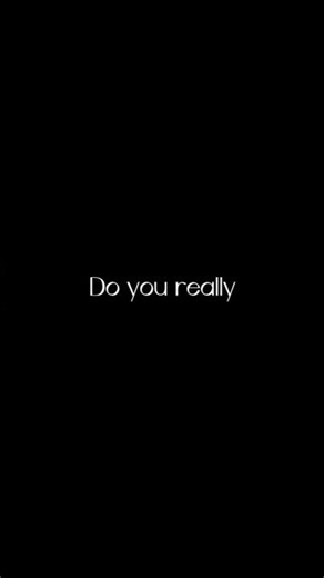 Do you really want to hurt me?
