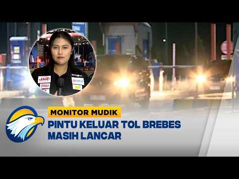 Arus Mudik di GT. Brebes Exit Terpantau Lancar - [Monitor Mudik]