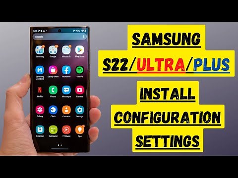 Samsung S22 / Ultra How to find and install configuration setting message