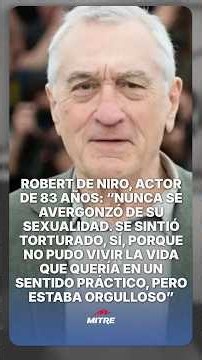 Robert De Niro, actor de 83 años: “Nunca se avergonzó de su sexualidad"