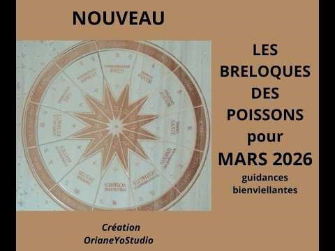 LES GUIDANCES BIENVEILLANTES -POISSONS MARS 2026 vos BRELOQUES