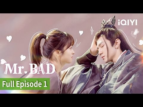 [FULL]Mr. BAD | Episode01 | Chen Zhe Yuan, Yue Shen | iQIYI Philippines