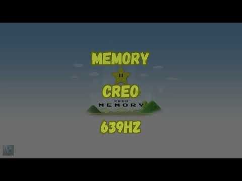 Creo - Memory, in 639HZ