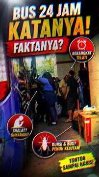 NAIK BUS 24 JAM, TAPI REALITANYA BIKIN GELENG-GELENG KEPALA!