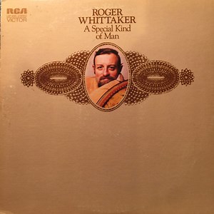 Roger Whittaker - A Special Kind Of Man