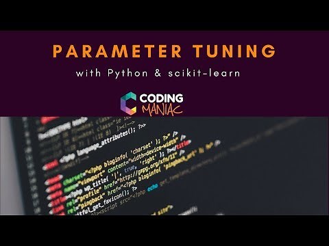 Machine Learning Tutorial - Parameter Tuning with Python and scikit-learn