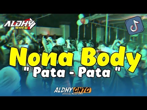 MIX PARTY 💦🌴 NONA BODY PATA - PATA 🔥 ALDHY GNTG RMX 2026