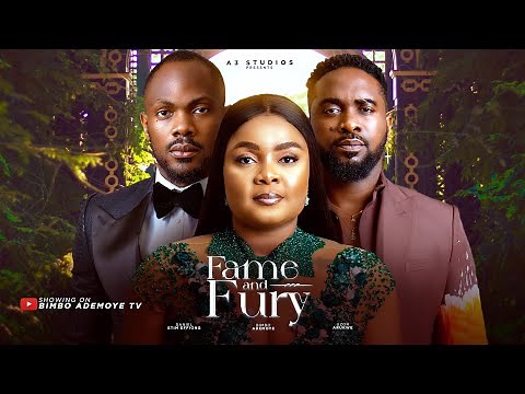 FAME AND FURY. STARRING DANIEL ETIM EFFIONG, BIMBO ADEMOYE, UZOR ARUKWE. LATEST NIGERIAN MOVIE 2024