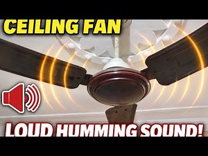 Ceiling fan humming sound testing