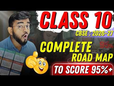 Complete Roadmap to Score 95% in Class 10th CBSE 2027 🔥 | How to Start Class 10th 2026–27