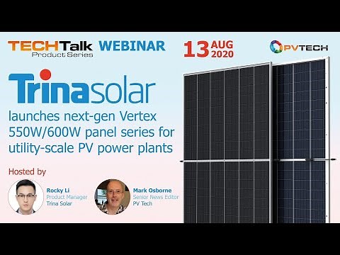 Trina Solar launches next-gen Vertex 550W/600W panel series for utility-scale PV power plants