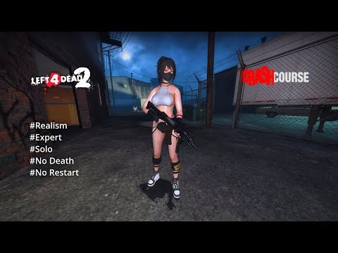 Left 4 Dead 2: Crash Course (Solo/Realism Expert/No Death/No Restart)