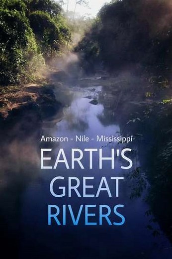 Earth's Great Rivers (2019) - TV Show
