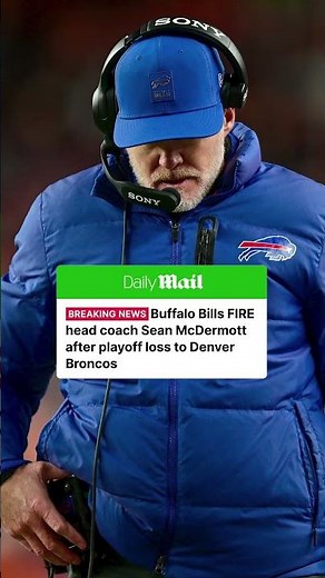 Sean McDermott has been fired as head coach of the Buffalo Bills