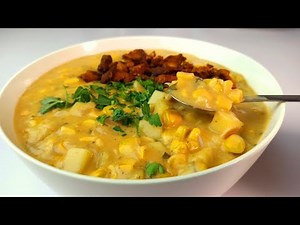 Easy, creamy and tasty corn chowder recipe