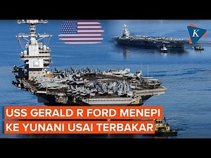 The USS Gerald Ford Aircraft Carrier Was "Towed" to Greece Amidst the War, What Happened?