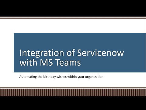 Integrating MS Teams with ServiceNow to automate birthday wishes