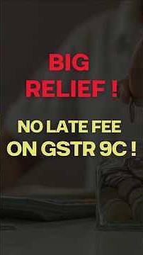 GSTR-9C Late Fee Clarification | Amnesty Scheme | Save Money | GST Updates | #finance