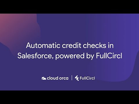 Use Salesforce to Check your Customer’s Credit Score