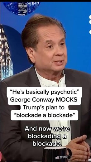 'He's basically psychotic': George Conway MOCKS Trump's plan to 'blockade a blockade'