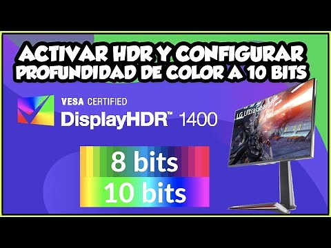 CÓMO ACTIVAR HDR Y CONFIGURAR PROFUNDIDAD DE COLOR DE 10 BITS EN TU PC ¿SEGURO QUE LO SABÍAS?