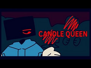 Candle Queen // FW // Animation meme