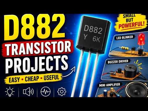 AMAZING D882 TRANSISTOR PROJECTS YOU CAN MAKE AT HOME