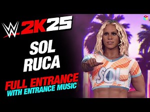 SOL RUCA WWE 2K25 ENTRANCE - #WWE2K25 SOL RUCA NXT ENTRANCE WITH MUSIC