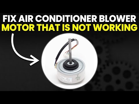 How To Fix Air Conditioner Blower Motor Not Working (Follow This Guide To Easily Solve The Problem)