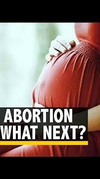 EXPLAINED | US Ends 50 Years of Abortion Rights: What That Means