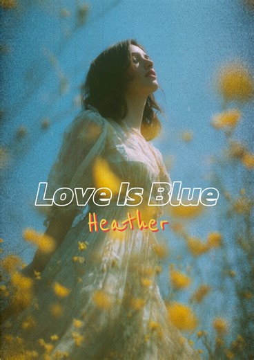 Love Is Blue by Heather: A Timeless Classic