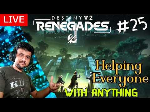 🔴Live Destiny 2 Part 25 | Destiny 2 Renegades / Equilibrium | Destiny 2 Helping Anyone GM / Raids 😊