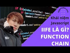 Immediately Invoked Function Expression IIFE Là Gì | Justin Nguyen