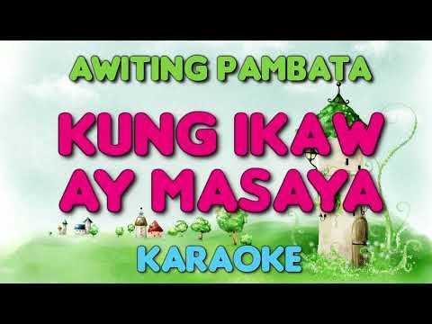 KUNG IKAW AY MASAYA - Awiting Pambata (KARAOKE Version)