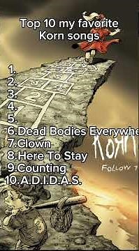 Top 10 my favorite Korn songs