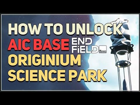 How to unlock AIC Power Base in Originium Science Park Arknights Endfield