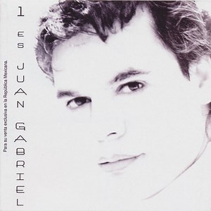 Juan Gabriel - 1 Es Juan Gabriel