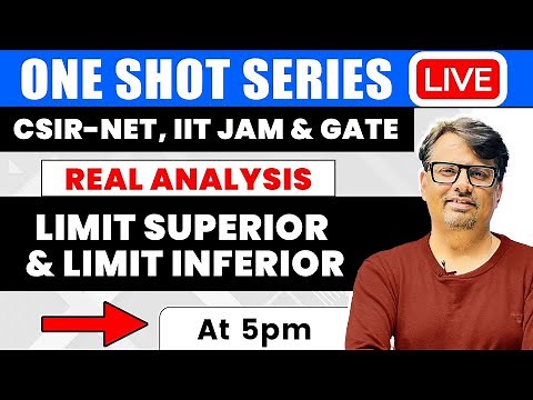 Real Analysis | Limit Superior & Limit Inferior in One Shot by GP Sir