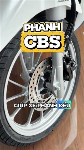 PHÂN BIỆT PHANH ABS & CBS LÀ GÌ? CHÚNG CÓ ĐIỂM GÌ GIỐNG VÀ KHÁC NHAU?