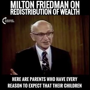 EXCELLENT! Friedman Explains How Redistribution Of Wealth Destroys Society! #BigGovSucks | Turning Point USA